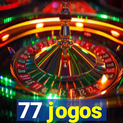 77 jogos